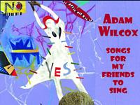 Adam Wilcox steps away from the mic on 'Songs for My Friends to Sing'
